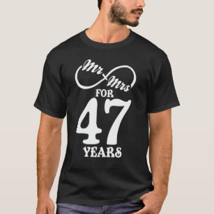 Mr. & Mrs. For 47 Years 47th Wedding Anniversary T-Shirt