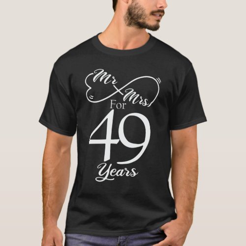 Mr  Mrs For 49 Years 49th Wedding Anniversary T_Shirt