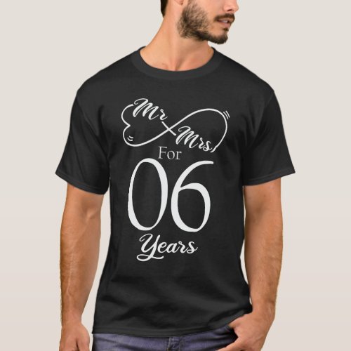 Mr  Mrs For 6 Years 6th Wedding Anniversary T_Shirt