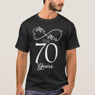 Mr. & Mrs. For 70 Years 70th Wedding Anniversary T-Shirt