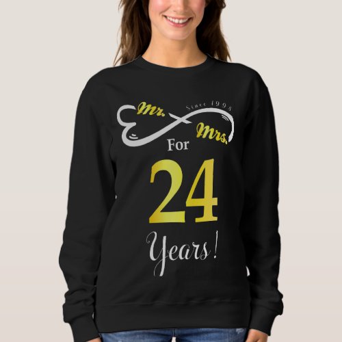 Mr Mrs Infinite Love Married Anniversary 24 Years  Sweatshirt