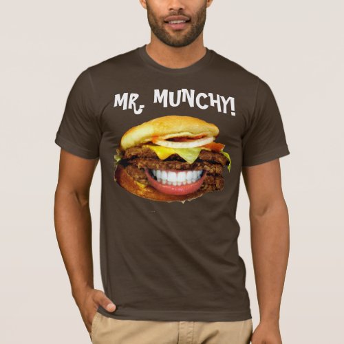 MR MUNCHY T_Shirt