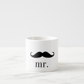 Mr. Mustache : Espresso Mug by luckygirl12776 at Zazzle