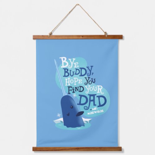 Mr Narwhal  By Buddy I Hope You Find Your Dad Hanging Tapestry