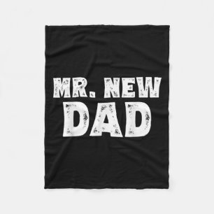 Mr. New Dad Funny New Father Quote Gift Dads Fleece Blanket