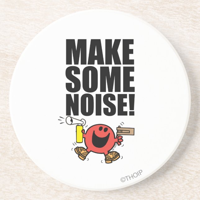 Mr. Noisy | Make Some Noise Drink Coaster (Front)