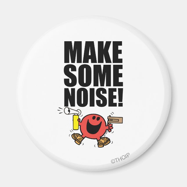Mr. Noisy | Make Some Noise Magnet (Front)