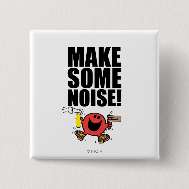 Mr. Noisy | Make Some Noise Pinback Button (Front)