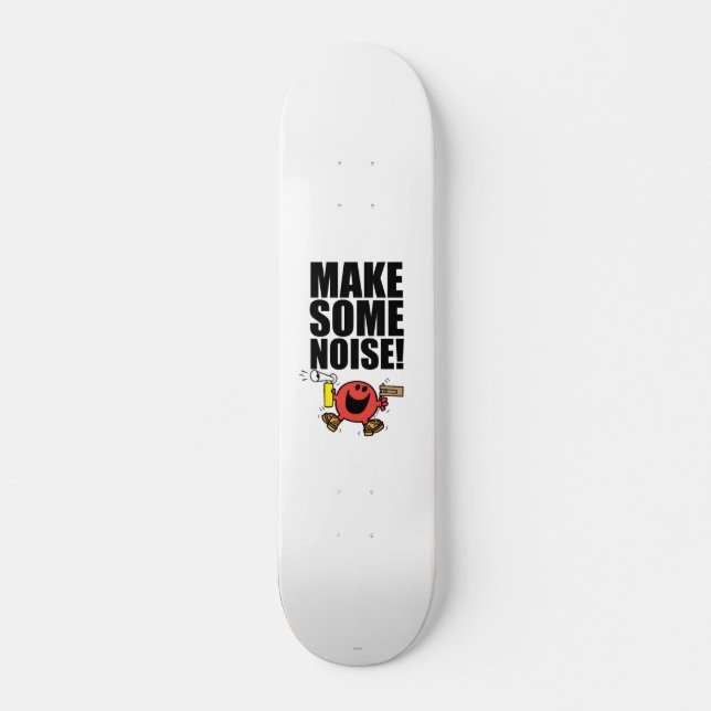 Mr. Noisy | Make Some Noise Skateboard Deck (Front)