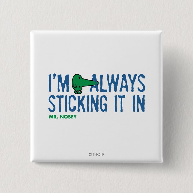 Mr. Nosey Nosing Around | Blue Lettering Pinback Button (Front)