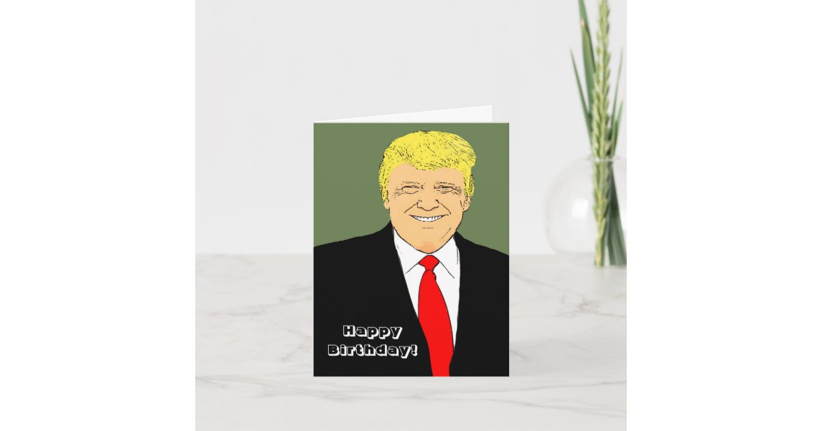 Mr President Donald Trump Funny Birthday Wishes Card Zazzle Com