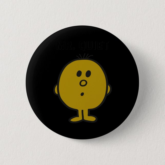 Mr Quiet Button (Front)