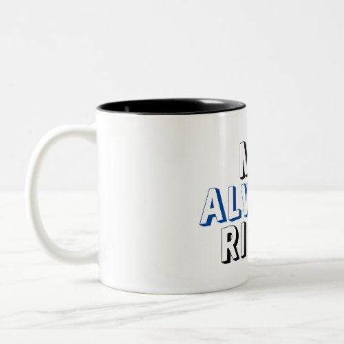 Mr Right and Mr Always right husband mug