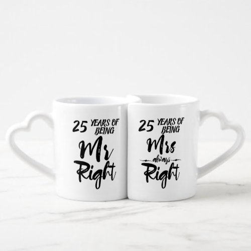 Mr Right and Mrs Always Right 25th Anniversary Coffee Mug Set
