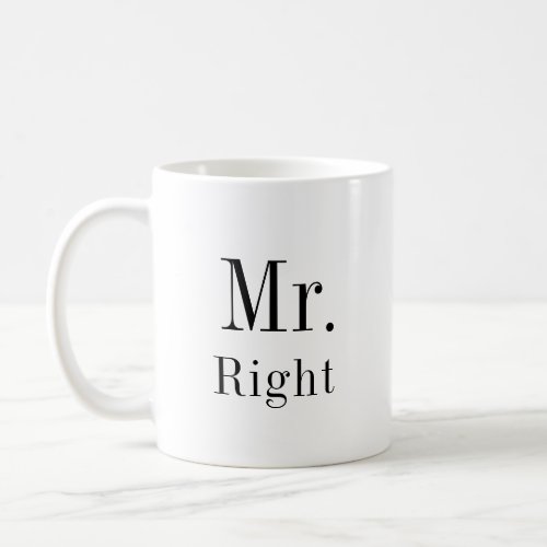 Mr Right and Mrs Always Right Newlyweds Coffee Mug