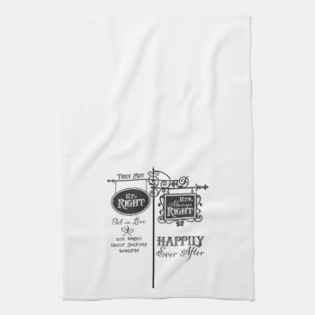 Mr. Right And Mrs. Always Right Wedding Marriage Towel by ModernStylePaperie at Zazzle
