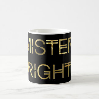 Mr. Right Coffee Mug