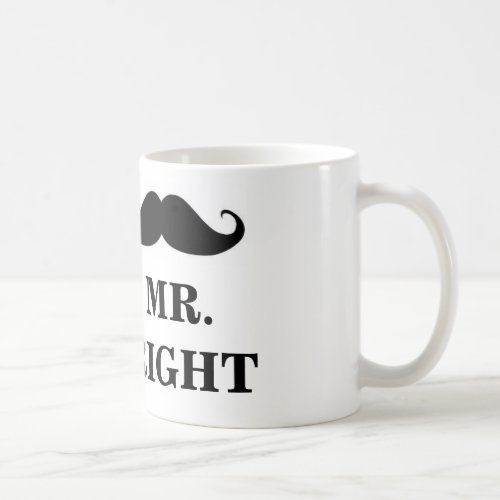 Mr RIGHT Coffee Mug