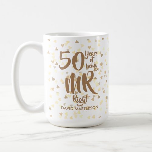 Mr Right Fun 50th Golden Wedding Anniversary Coffee Mug