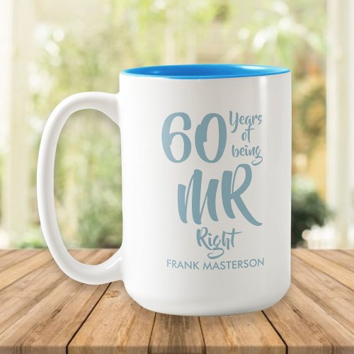 Mr Right Fun 60th Diamond Wedding Anniversary Two_Tone Coffee Mug