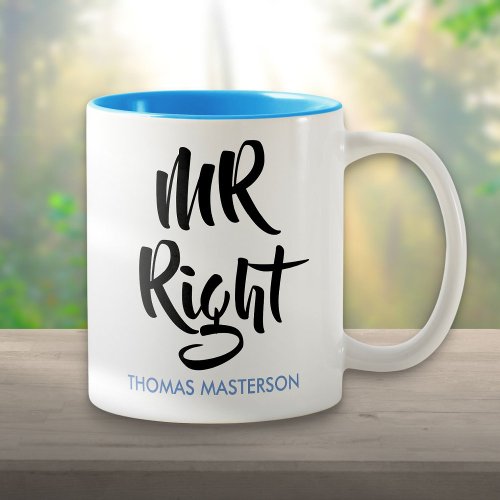 Mr Right His Name Fun Two_Tone Coffee Mug