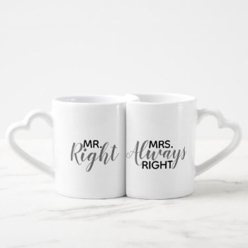 Mr. Right Mrs. Always Right His & Hers Coffee Mugs by theMRSingLink at Zazzle