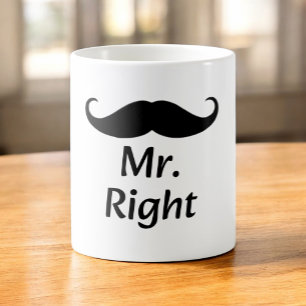 Mr. Right Mustache Fun Matching Couple Coffee Mug
