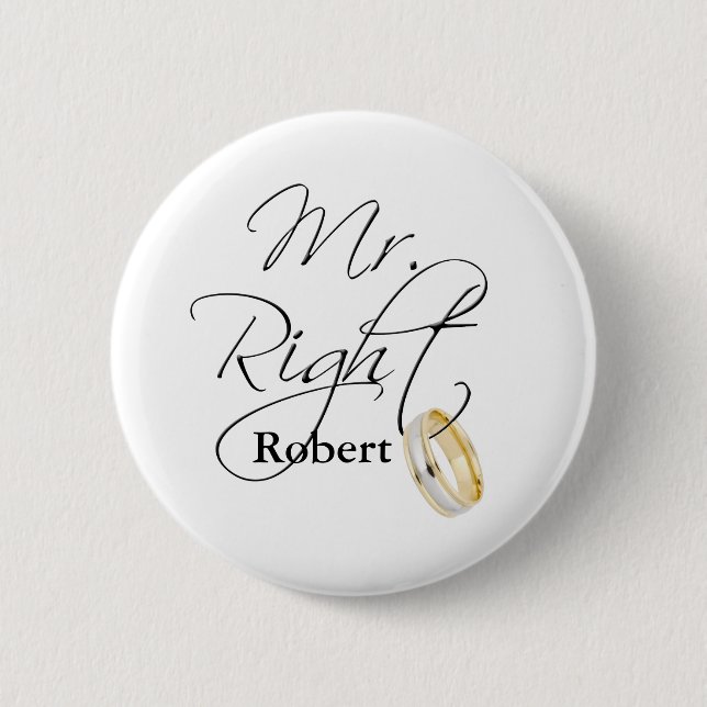 Mr Right Pinback Button (Front)