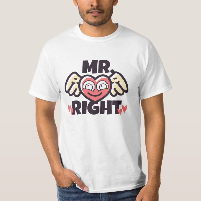 Mr. Right T-Shirt (Front)