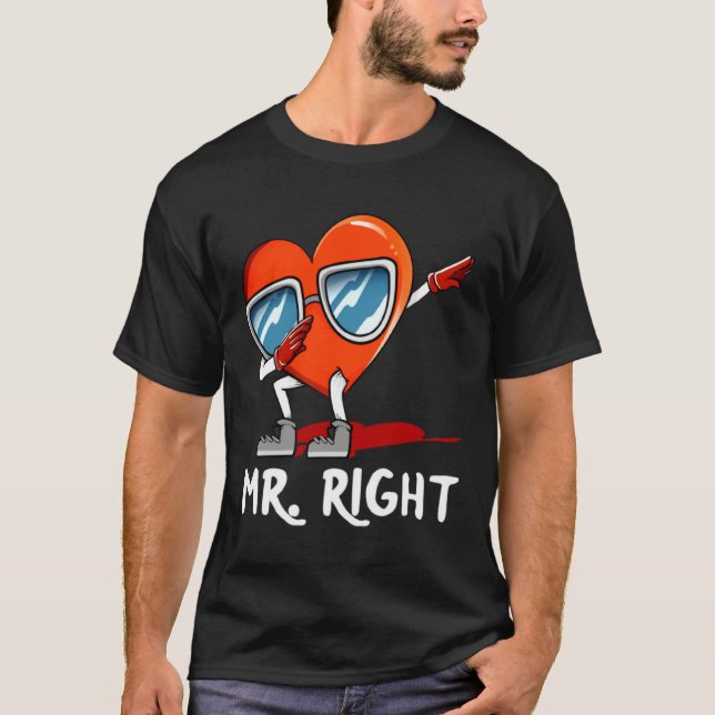 Mr Right Valentines Day Humor Matching Couples 1  T-Shirt (Front)