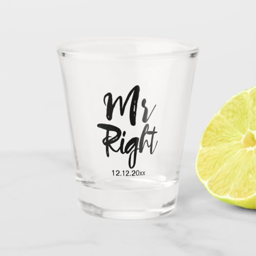 Mr Right Wedding Date Personalized Shot Glass