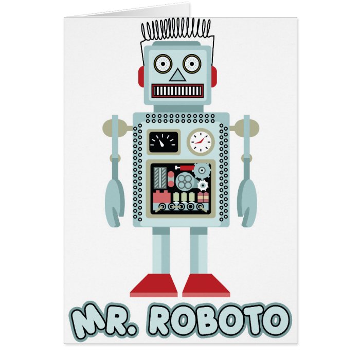 Mr Roboto Greeting Card