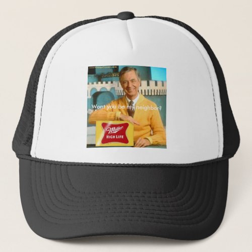 mr rogers drunk Wont you be my neighbor Trucker Hat