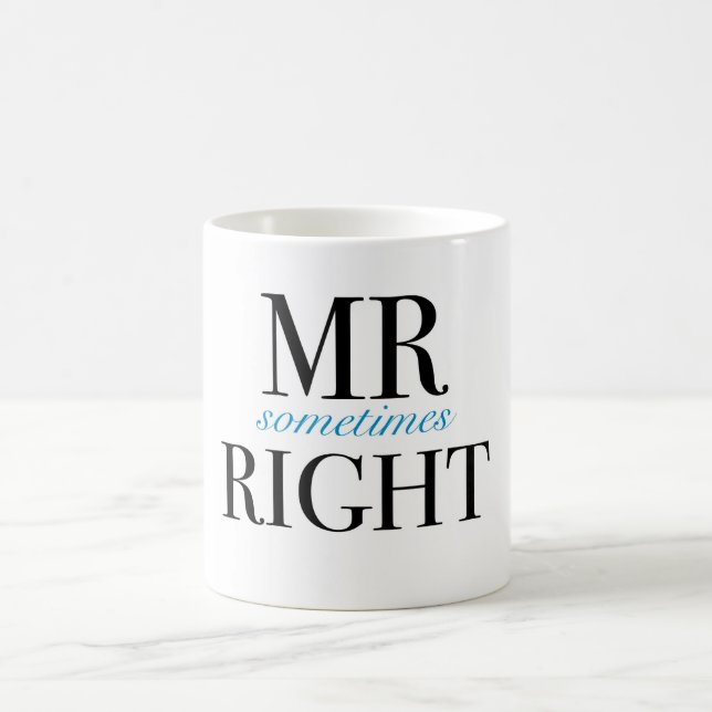 Mr Sometimes Right Classic White Mug (Center)