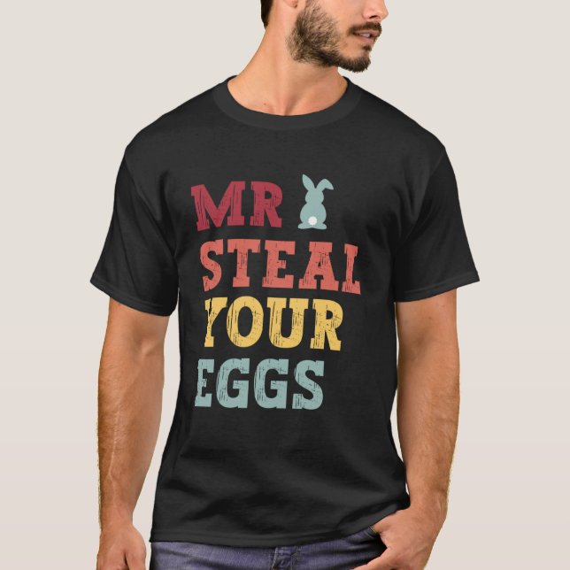 Mr Steal Your Eggs Easter Boys Toddlers  Spring Hu T-Shirt (Front)