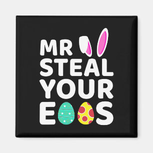 Mr Steal Your Eggs Fun Easter Bunny Easter Day Egg Magnet