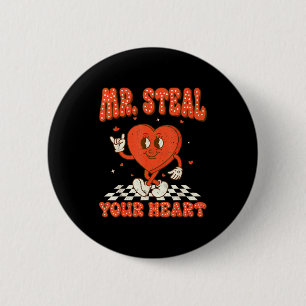 Mr Steal Your Heart For Boys Toddlers Valentine's  Button