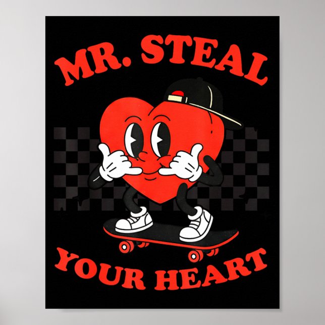 Mr Steal Your Heart For Boys Toddlers Valentine's  Poster (Front)