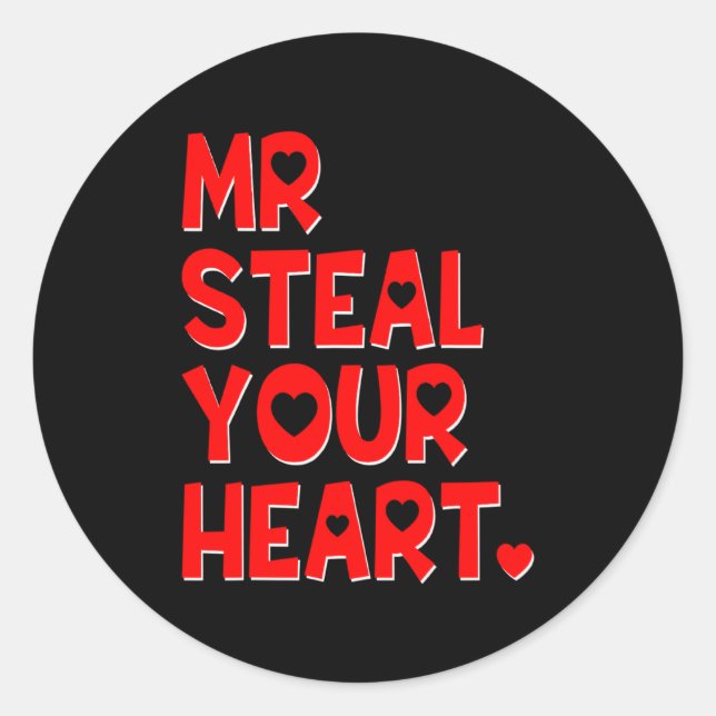 Mr Steal Your Heart Funny Valentines Day Boys Men  Classic Round Sticker (Front)