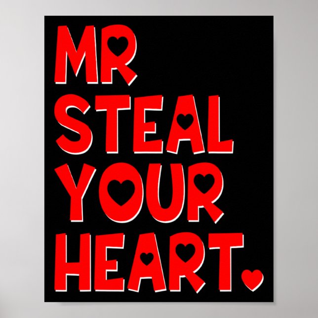 Mr Steal Your Heart Funny Valentines Day Boys Men  Poster (Front)