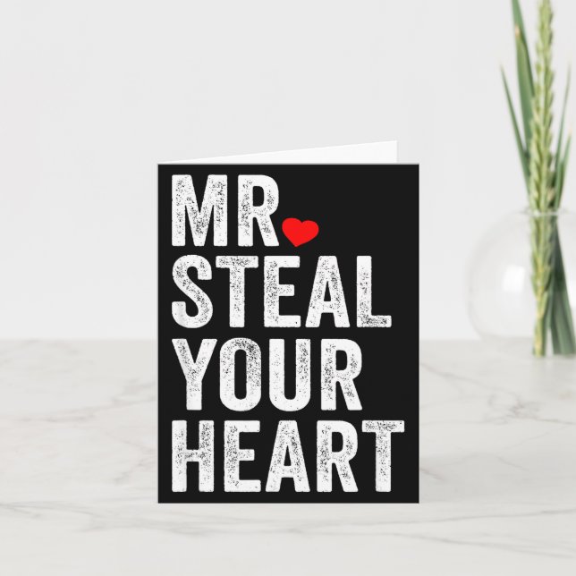 Mr. Steal Your Heart Funny Valentines Day Men’s  Card (Front)