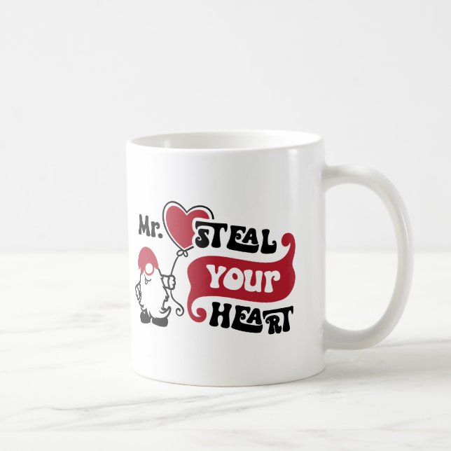 Mr. Steal Your Heart - Valentine Coffee Mug (Right)