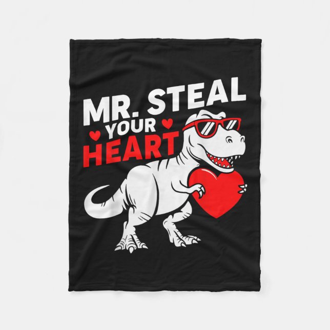 Mr Steal Your Heart Valentine Day Dinosaur Boys Fleece Blanket (Front)