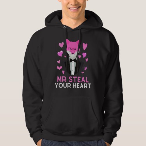 Mr Steal Your Heart Valentine Day Funny For Fox Lo Hoodie