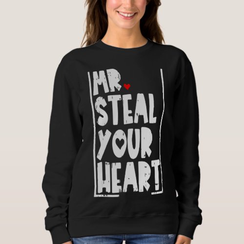 Mr Steal Your Heart Valentines Day Funny Boys Kids Sweatshirt