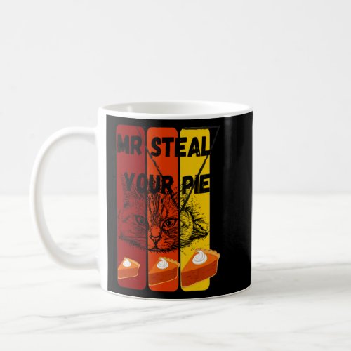 Mr Steal Your Pie  Coffee Mug