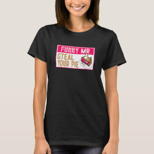 Mr Steal Your Pie Thanksgiving 11 T-Shirt