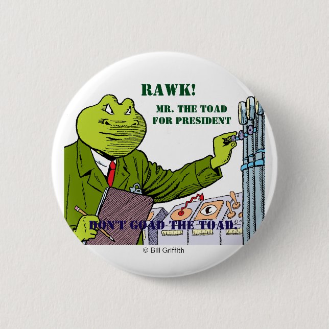 Mr. The Toad For President button (Front)
