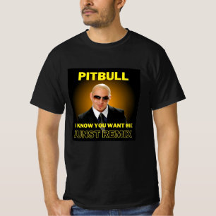 Mr. Worldwide Pitbull quote T-Shirt