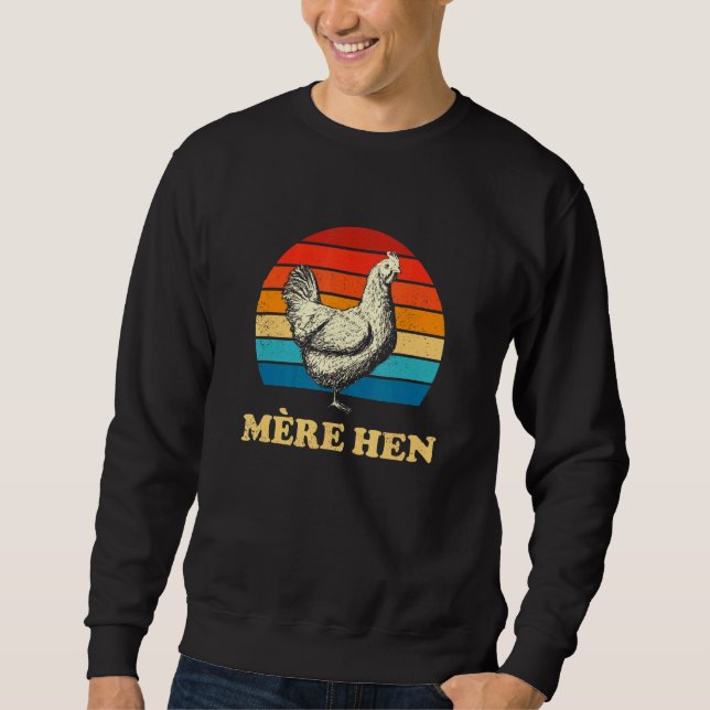 Mre Hen Chicken Mom Chicken Whisperer Sweatshirt (Front)